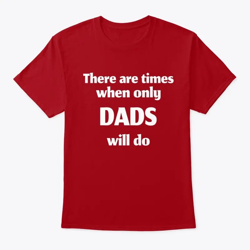 Only Dads Will Do