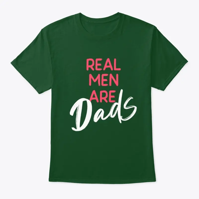 Real Men Are Dads